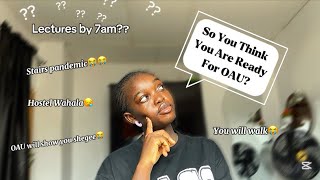 OAU Will Show You Shege 😭 | What to Expect as a Fresher (Real Talk)