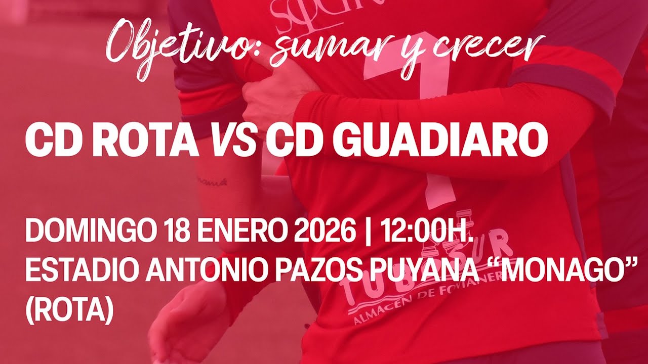 NOTICIA PREVIA CD ROTA VS CD GUADIARO 15 ENERO 2026
