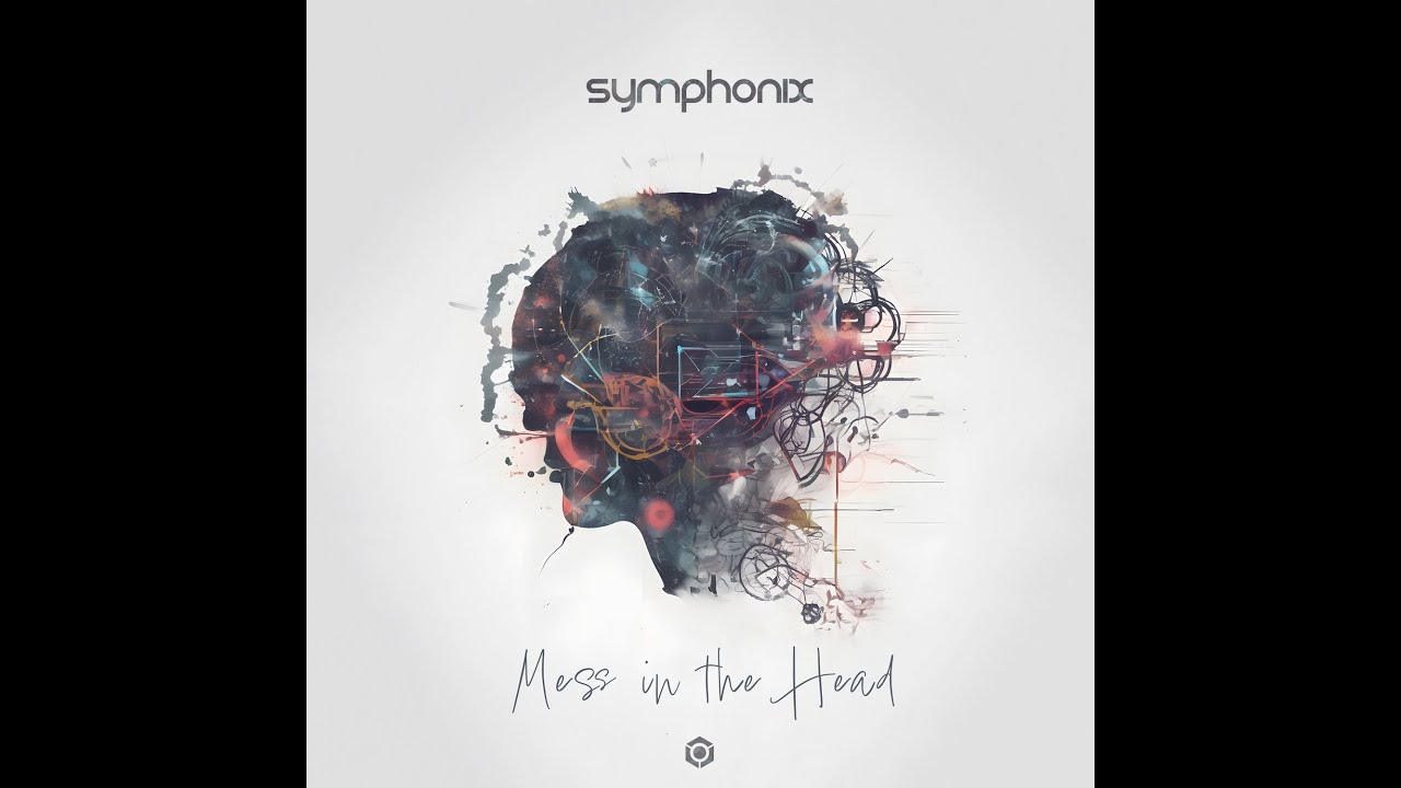 Symphonix - Mess in the Head - Official Symphonix - Mess in the Head - Official