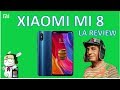 XIAOMI MI 8 REVIEW MEXICO !!!