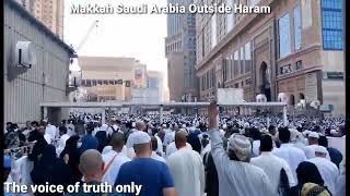 Makkah Al Mukarramah ( مکہ المکرمہ ) Saudi Arabia || Outside Haram