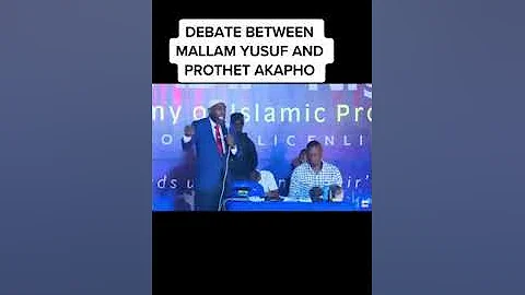 Great Debate Between Mallam Yusuf And Prophet Akapo.