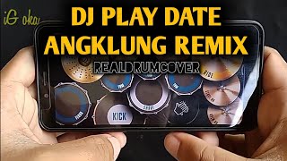 DJ PLAY DATE ANGKLUNG REMIX VIRAL TIKTOK || Real Drum Cover