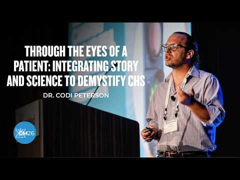 Through the Eyes of a Patient: Integrating Story and Science to Demystify CHS - Dr. Codi Peterson