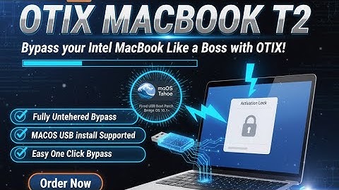 ⚙️OTIX T2 V1.4 Released🔓Now iBridgeOS 10.1 & MacOS 26.1 Tahoe Fully Supported☑️