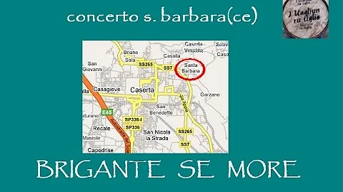 BRIGANTE SE MORE concerto santa barbara(ce)
