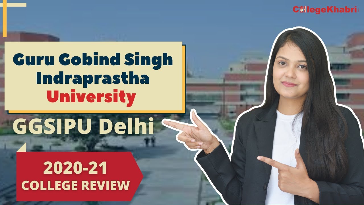 Guru Gobind Singh Indraprastha University Ggsipu Delhi Admission Courses Fees Full Review