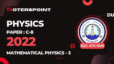 BSC 4th Sem Physics C8 Question Paper 2022 Dibrugarh University | BSC 4th Sem Physics Major Question