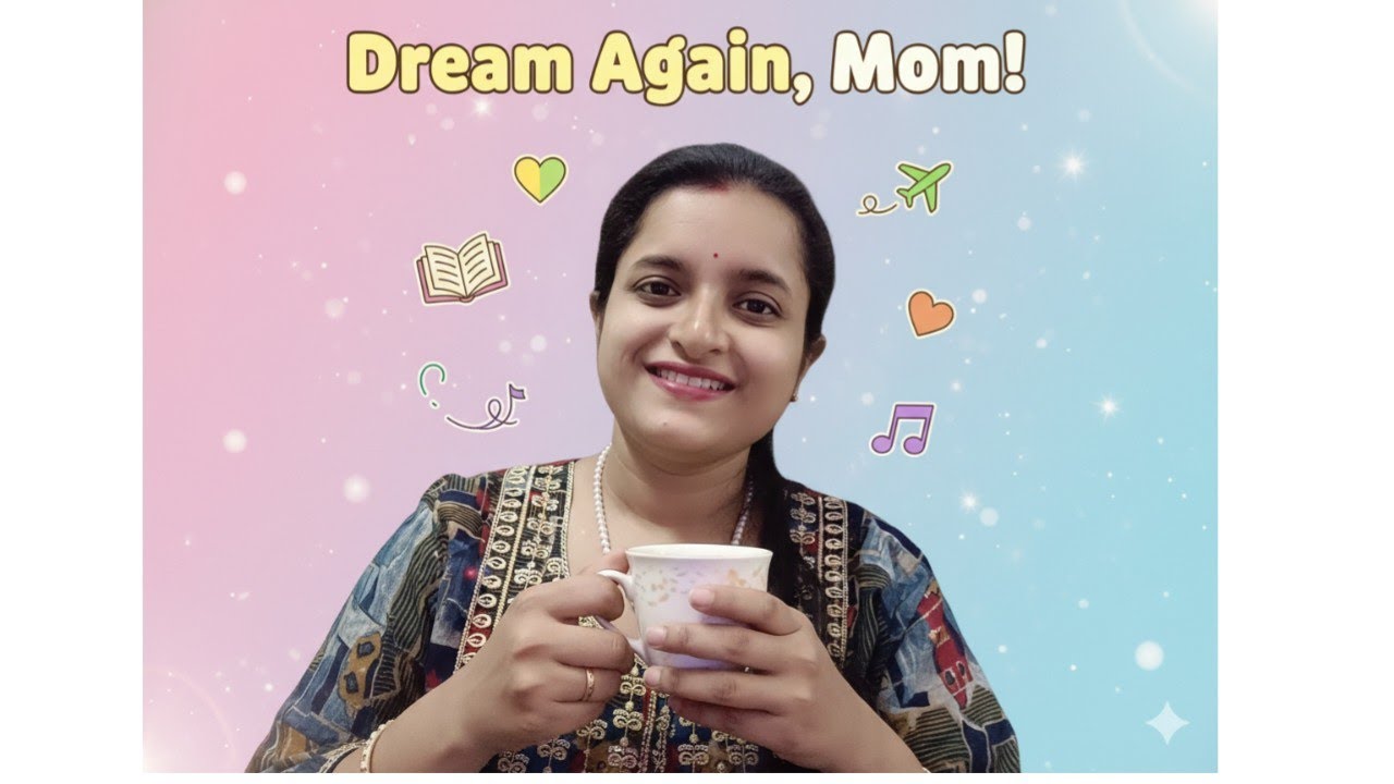 Dream Again, Mom 💖 | Motivational Speech for Indian Moms | Funny & Heart-Touching Talk by Kuheli