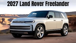 All New 2027 Land Rover Freelander - First Look And Details