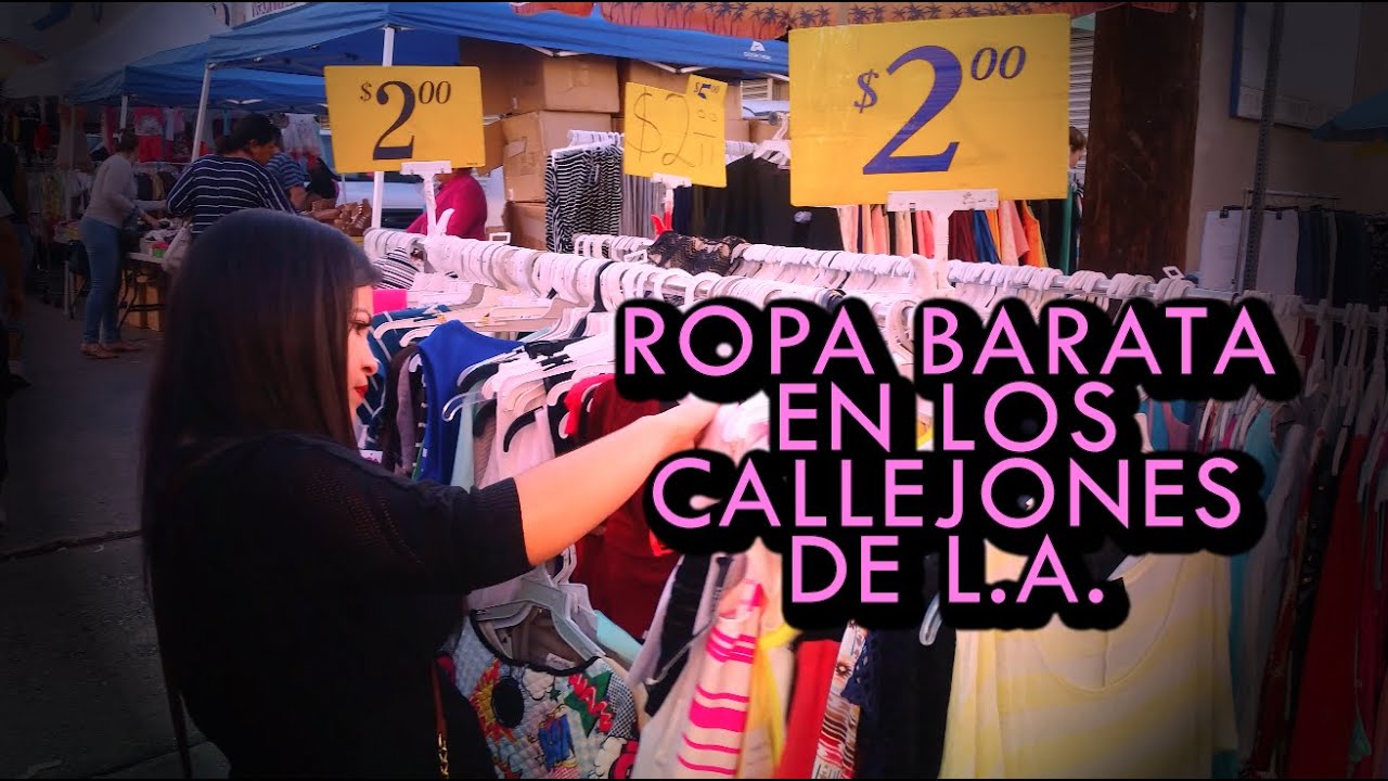 Donde Comprar Ropa Barata en los Callejones de Los Angeles - YouTube