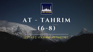 Surat At - Tahrim - Ustadz Hanan Attaki, Lc