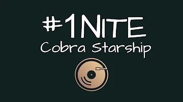 #1Nite - Cobra Starship (Lyrics)
