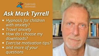 Ask Mark Tyrrell Anything #2 | Hypnosis Downloads