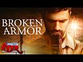 BROKEN ARMOR Full CHRISTIAN DRAMA Movie HD 