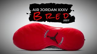 THE BRED 2021 Air Jordan XXXV DETAILED LOOK + OFFICIAL RELEASE DATE