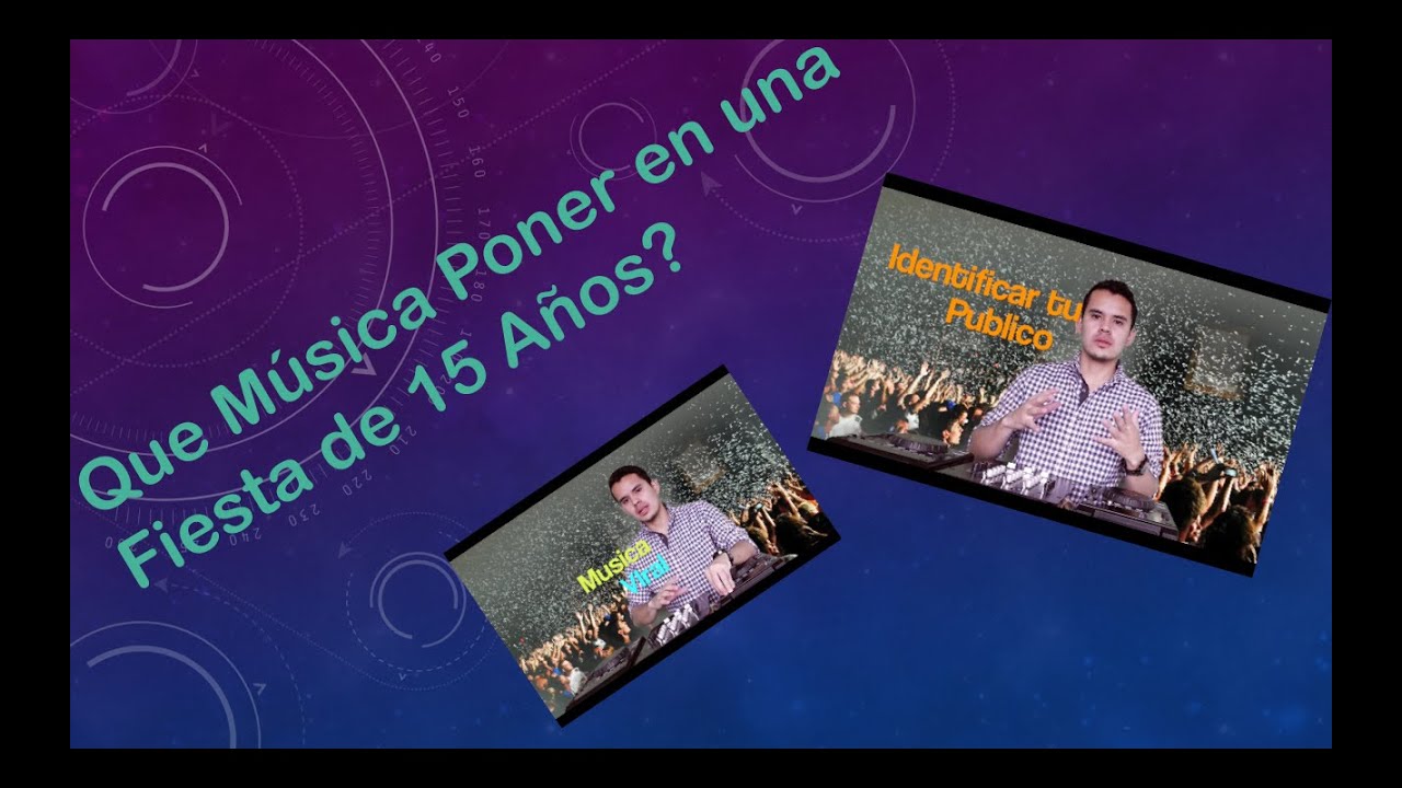 Que música Poner en Una Fiesta de 15 Años? - YouTube