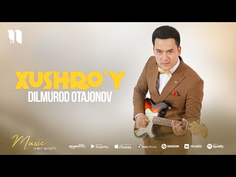 Dilmurod Otajonov - Xushro'y (audio 2021)