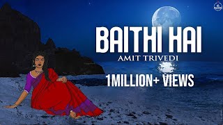 Video thumbnail of "Baithi Hai | Amit Trivedi ft. Sharmistha C., Amitabh B. | Anvita Dutt | Songs of Trance | AT Azaad"
