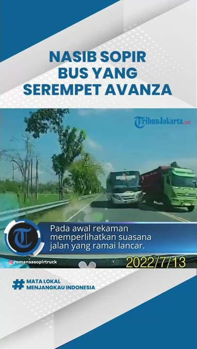 Nasib Sopir Bus Surabaya-Ponorogo yang Viral Serempet Avanza hingga Ringsek