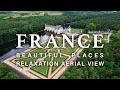 France Aerial Scenic Tour with Calm Music 🇫🇷