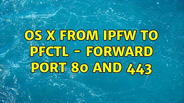 OS X: From ipfw to pfctl - Forward port 80 and 443 (2 Solutions!!)