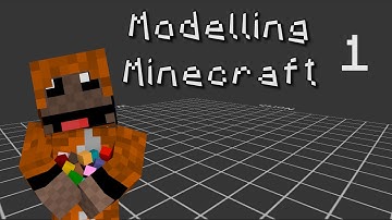 Modelling Minecraft - E1: Getting Started
