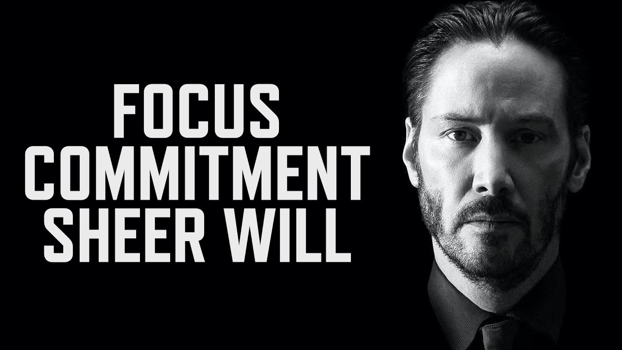 John Wick | FOCUS, COMMITMENT and SHEER WILL - YouTube