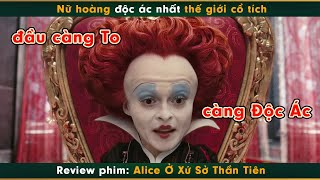 Nữ hoàng độc ác nhất thế giới cổ tích - review phim Alice Ở Xứ Sở Thần Tiên screenshot 2