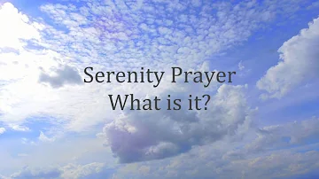 What is the full version of the Serenity Prayer in the Bible?