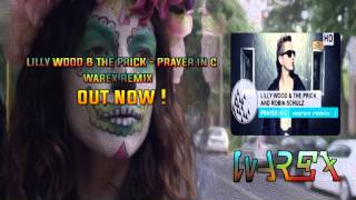 Lilly Wood & The Prick - Prayer In C [Warex Remix] Out Now 