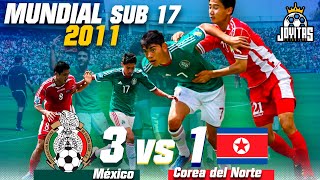 This is how the PATH of the SUB 17 began in the 2011 WORLD CUP | México vs Corea del Norte