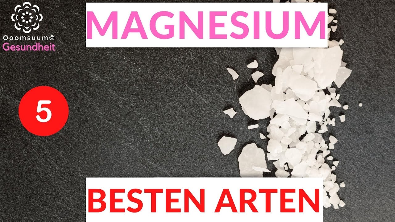 Die 5 BESTEN Arten von MAGNESIUM. Wirkung und Anwendung. YouTube