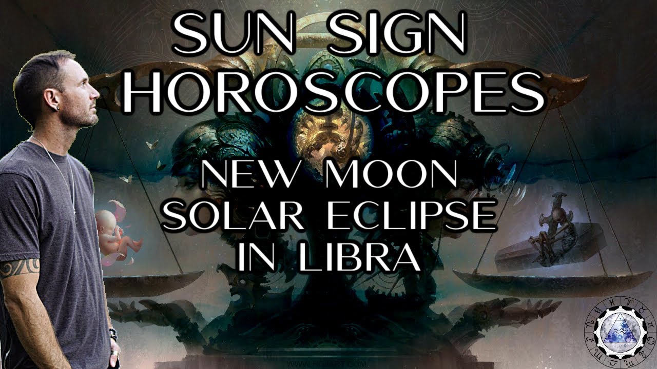 New Moon Solar Eclipse In Libra Sun Sign Horoscopes October 2nd 2024 ...