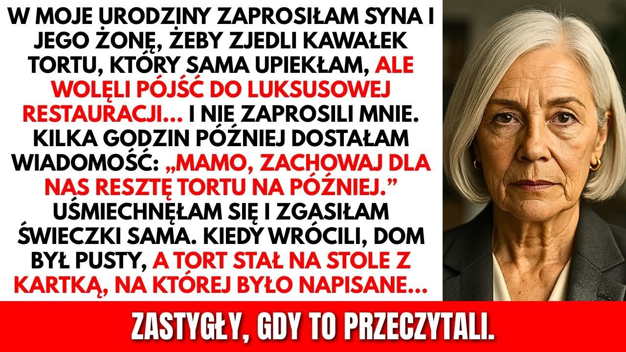 Mój syn zignorował moje urodziny i poszedł do restauracji; gdy wrócił, znalazł kartkę na torcie.
