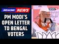 PM Narendra Modi Writes To West Bengal Voters Ahead Of Phase 2, Thanks Them for Support | News18