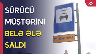 Taksi şirkətləri və sürücülər cərimələnə bilər - APA TV