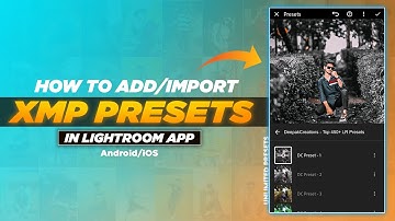 How to Add/Import XMP Presets In Lightroom Mobile - Deepak Creations