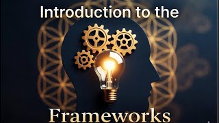 Introduction to the Frameworks