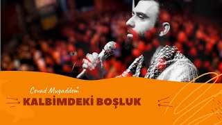 Cevad Mugaddem-Kalbimdeki Boşluk | جواد مقدم-جای خالی | Javad Moghadam| Turkish-Urdu-Arabic-English Resimi