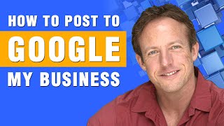 How to Post a Blog Post to Google My Business (GMB)