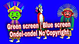 Ondel ondel | Green screen Ondel Ondel || Blue screen Ondel Ondel no copyright || animasi bergerak