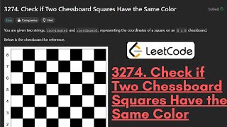 3274. Check if Two Chessboard Squares Have the Same Color | Leetcode | Editorial
