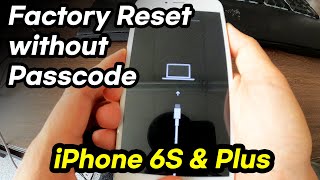 iPhone 6S \& Plus How to Factory Reset without Password [2021 New Version]