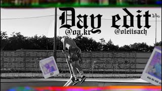 Day Edit Ft .Kr