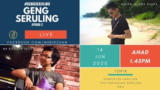Pembuatan Seruling | Tips Penjagaan Seruling ft Azhar (Buana Suara) | #GengSeruling LIVE Ep. 2