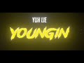 Youngin  yuh lie official lyrics