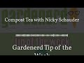 Gardenerd tip of the week  compost tea with nicky schauder