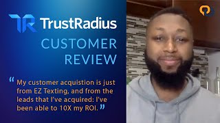 TrustRadius Customer Review: Increase Your ROI by 10X | EZ Texting