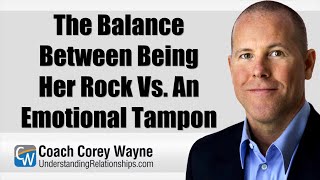 The Balance Between Being Her Rock Vs. An Emotional Tampon screenshot 4